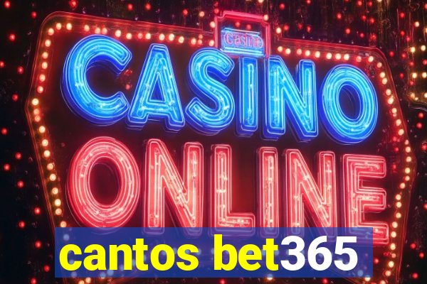 cantos bet365